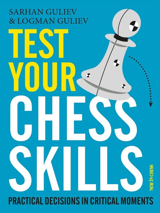 Title details for Test Your Chess Skills by Sarhan Guliev - Wait list